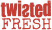 Red stylized text reads "twisted FRESH" with the "i" in "twisted" appearing warped.
